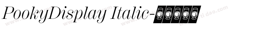 PookyDisplay Italic字体转换